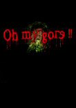 OH MY GORE! DISTRIBUTION CHERCHE DES COURTS