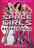 SPACE GIRLS IN BEVERLY HILLS