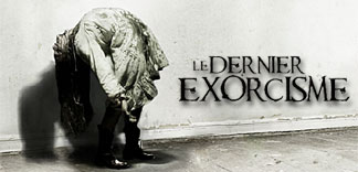 AVANT-PREMIERE : LE DERNIER EXORCISME