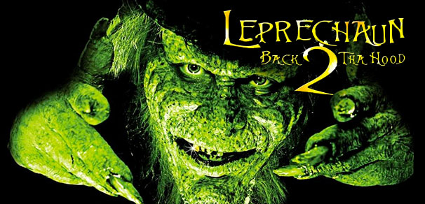 CRITIQUE : LEPRECHAUN 6 : LE RETOUR (LEPRECHAUN : BACK  2 THA HOOD)