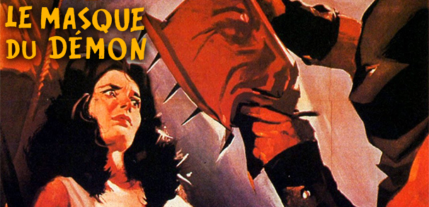 CRITIQUE : LE MASQUE DU DÉMON