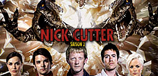 AVANT-PREMIERE : NICK CUTTER S2
