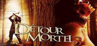 AVANT-PREMIERE : DETOUR MORTEL 3