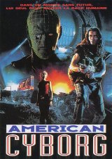 AMERICAN CYBORG : STEEL WARRIOR : AMERICAN CYBORG : STEEL WARRIOR Poster 1 #7144