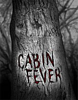 CABIN FEVER