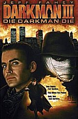 DARKMAN 3 : DIE DARKMAN DIE