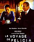 
                    Affiche de LE VOYAGE DE FELICIA (1999)