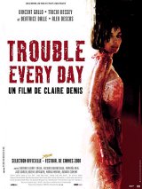
                    Affiche de TROUBLE EVERY DAY (2001)