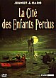 LA CITÉ DES ENFANTS PERDUS DVD Zone 2 (France) 