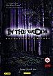 IN THE WOODS DVD Zone 0 (USA) 