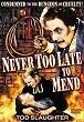 IT'S NEVER TOO LATE TO MEND DVD Zone 1 (USA) 