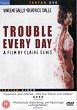 TROUBLE EVERY DAY DVD Zone 0 (Angleterre) 