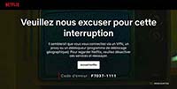 Netflix : photo de l'erreur d'utilisation avec un VPN